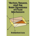 Vectors, Tensors and the Basic Equations of Fluid Mechanics