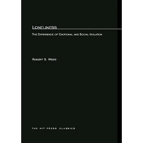 Loneliness: The Experience of Emotional and Social Isolation