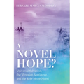 A Novel Hope?: Universal Salvation, the Victorian Sentiment, and the Role of the Novel