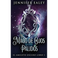 El Mago de Ojos Pálidos