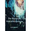 The Murder of Wilfrid Hargreaves