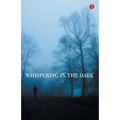 Whispering In The Dark