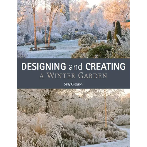 Designing and Creating a Winter Garden