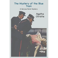 The Mystery of the Blue Train: A Hercule Poirot Mystery