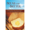 Bread and Butter: A Self-Directed Discovery to Your Desired Life