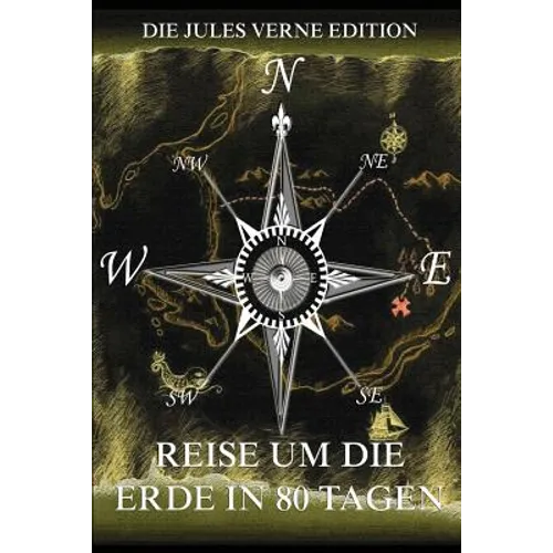 Reise um die Erde in 80 Tagen: Ausgabe mit über 50 Illustrationen