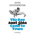 The Day Aunt Gina Came to Town