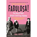 Fabulosa!: The Story of Polari, Britain's Secret Gay Language