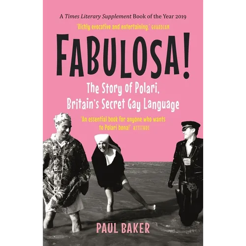Fabulosa!: The Story of Polari, Britain's Secret Gay Language