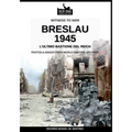 Breslau 1945: l'ultimo bastione del Reich
