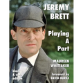 Jeremy Brett - Playing A Part