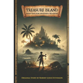 Treasure Island: Original Story Adapted for Modern Readers