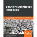 Solutions Architect's Handbook