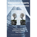 International Property Insurance Programmes: From Theory To Experience-based Practice - Hardcover