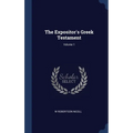 The Expositor's Greek Testament; Volume 1