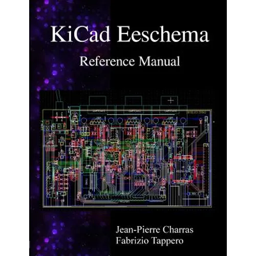 KiCad Eeschema Reference Manual - Paperback
