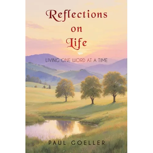 Reflections on Life: Living One Word at a Time