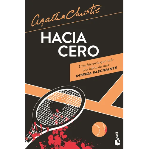 Hacia Cero (Novela Policiaca Y de Misterio) / Towards Zero (a Mystery and Detective Novel)