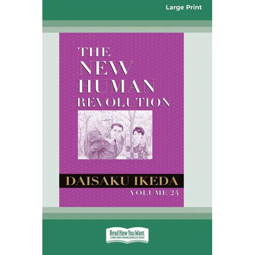 The New Human Revolution, vol. 24 [Large Print 16 Pt Edition]