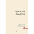 Marguerite Duras, Ecrire Et Detruire: Un Paradoxe de la Creation