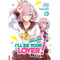 There's No Freaking Way I'll Be Your Lover! Unless... (Light Novel) Vol. 6