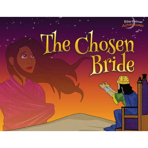 The Chosen Bride: The adventures of Esther