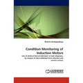 Condition Monitoring of Induction Motors