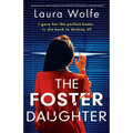 The Foster Daughter: An absolutely heart-pounding and gripping psychological suspense novel