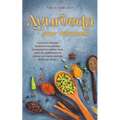 Ayurveda pour débutants Comment intégrer facilement le principe d'autoguérison indien dans votre vie quotidienne et trouver une santé globale étape pa
