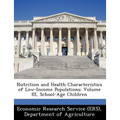 Nutrition and Health Characteristics of Low-Income Populations: Volume III, School-Age Children