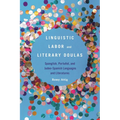 Linguistic Labor and Literary Doulas: Spanglish, Portuñol, and Judeo-Spanish Languages and Literatures