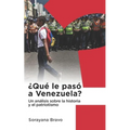 ¿Qué le pasó a Venezuela?: Un análisis sobre la historia y el patriotismo