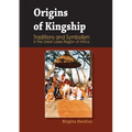 Origins of Kingship Traditions and Symbolism in the Great Lakes Region of Africa