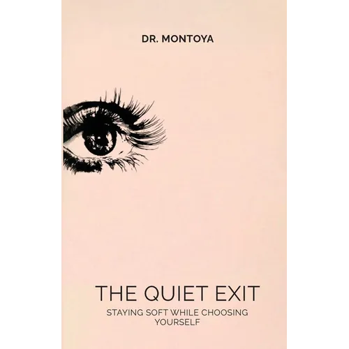 The Quiet Exit, Staying Soft While Choosing Yourself