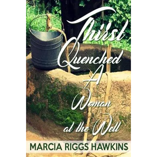 Thirst Quenched: A Woman at the Well