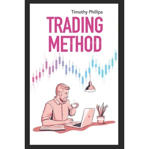 Trading method: A mentoring guide of how to improve your trading skills. Essential stock market strategies that work