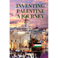 Inventing Palestine: A Journey