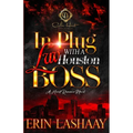 In Plug Luv With A Houston Boss: A Hood Romance Novel