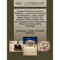 Colgate-Palmolive Company, Petitioner, V. Honorable Frederick Van Pelt Bryan, Judge, United States District Court for the Southern District of New Yor