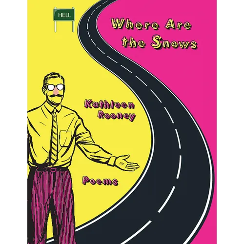 Where Are the Snows: Poems