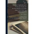 Highly Important Collection of Autograph Letters and Historical Documents: Gathered by the Late Joshua I. Cohen, M.D. of Baltimore, Maryland, Containi