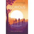 Glorious: Finding God's Goodness in Your Womanhood