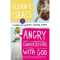 Angry Conversations with God