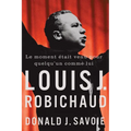 Le Moment Était Venu Pour Quelqu'un Comme Lui: Louis J. Robichaud
