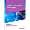 The Practice of Sleep Medicine Around The World: Challenges, Knowledge Gaps and Unique Needs