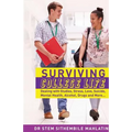 Surviving College Life: Dealing with Studies, Stress, Love, Suicide, Mental Health, Alcohol, Drugs and More