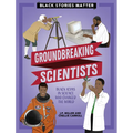 Groundbreaking Scientists