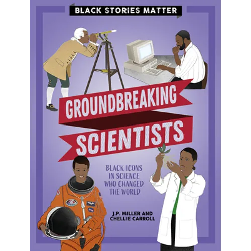 Groundbreaking Scientists