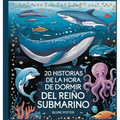 20 historias de la hora de dormir del Reino Submarino