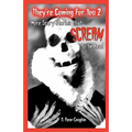 They're Coming For You 2: More Scary Stories that Scream to be Read